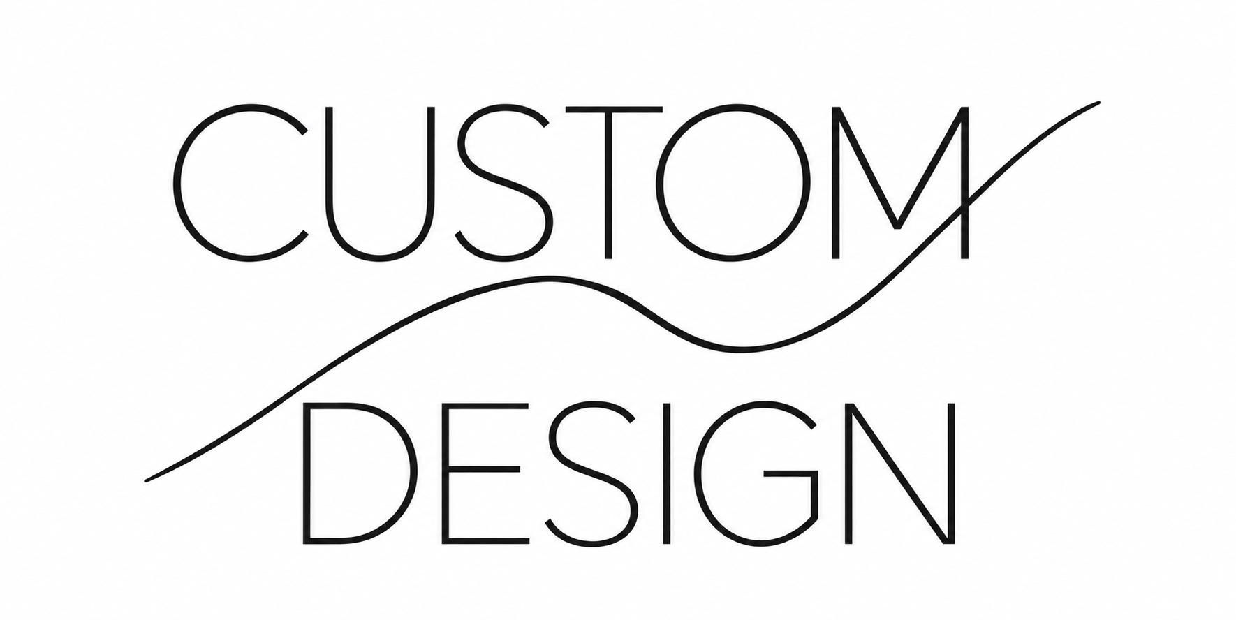 Custom design